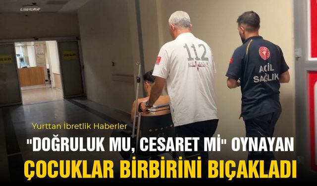 "Doğruluk mu, cesaret mi" oynayan çocuklar birbirini bıçakladı