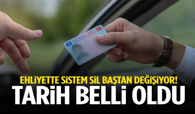 Ehliyette sistem sil baştan değişiyor!