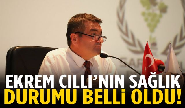 Ekrem Cıllı’nın sağlık durumuna ilişkin açıklama