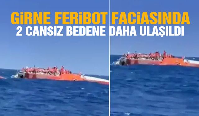 Girne feribot faciasında iki cansız bedene daha ulaşıldı