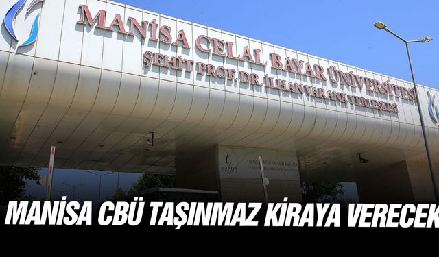 Manisa CBÜ taşınmaz kiraya verecek