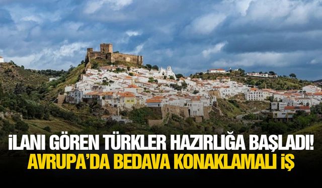 İlanı gören Türkler hazırlığa başladı! Avrupa’da bedava konaklamalı iş