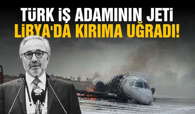 İş adamı Hamdi Akın'a ait jet kırıma uğradı!