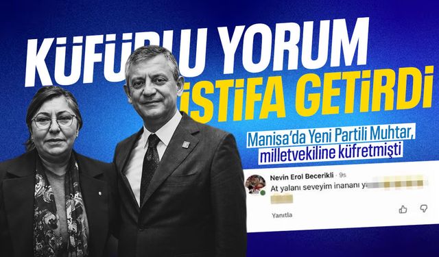 Küfürlü yorum istifa getirdi! Muhtar Yeni Parti'deki görevinden istifa etti