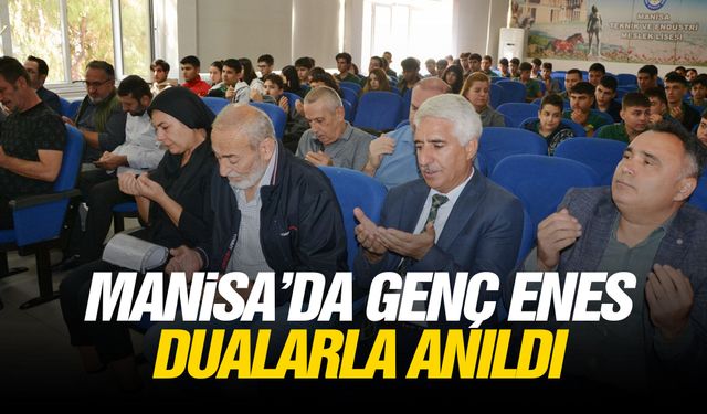 Manisa’da genç Enes dualarla anıldı