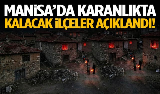 Manisa’ya saatlerce enerji verilemeyecek!