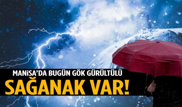 Manisa'da gün boyu yağış var!