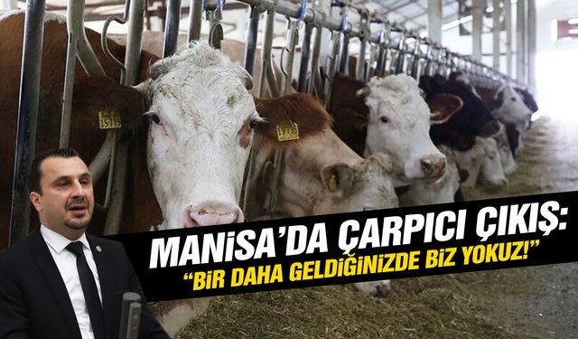Manisa’da çarpıcı çıkış: “Bir daha geldiğinizde biz yokuz!”