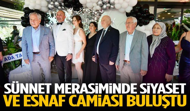 Sünnet merasiminde siyaset ve esnaf camiası buluştu