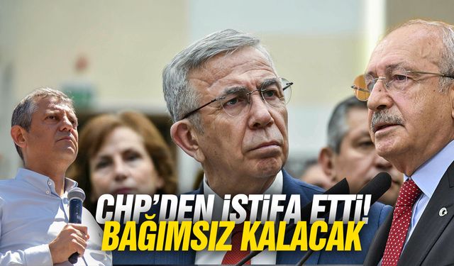 Mansur Yavaş CHP'den istifa etti!