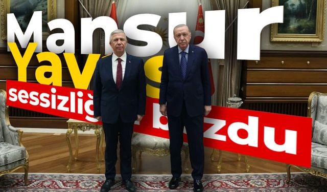 Mansur Yavaş sessizliğini bozdu!