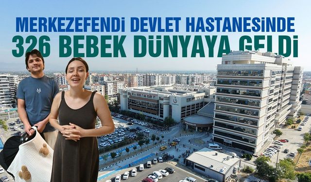 Merkezefendi Devlet Hastanesinde 326 bebek dünyaya geldi