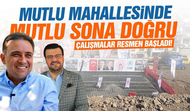 Mutlu Mahallesi’nde mutlu sona doğru!