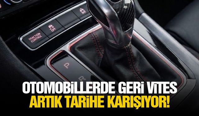 Otomobillerde geri vites artık tarihe karışıyor!