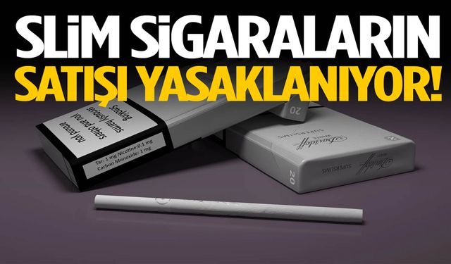 Tarih verildi: Slim sigaralar piyasadan kaldırılıyor