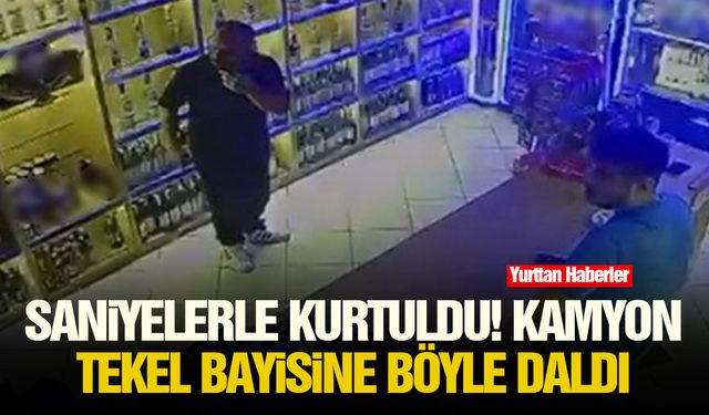 Saniyelerle kurtuldu! Kamyon tekel bayisine böyle daldı
