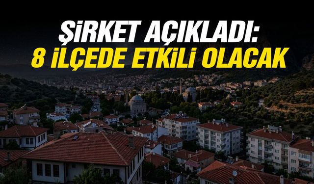 Şirket açıkladı: Manisa’nın 8 ilçesinde etkili olacak!