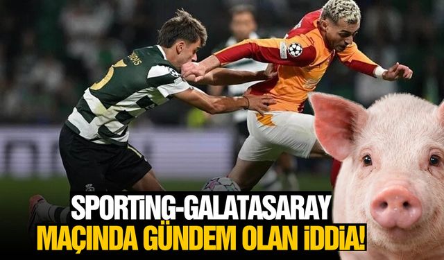 Sporting-Galatasaray maçında gündem olan iddia!