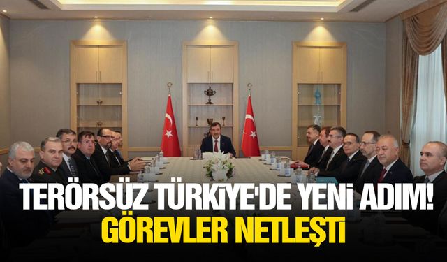 Terörsüz Türkiye'de yeni adım! Görevler netleşti