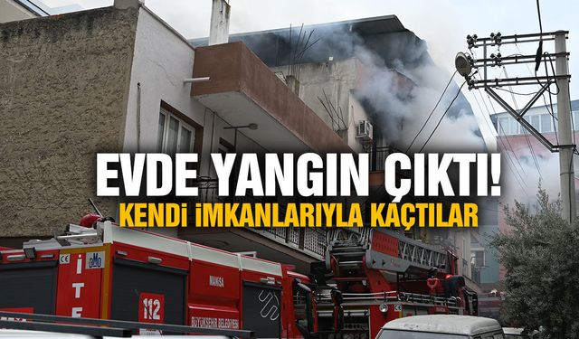 Turgutlu’da evde yangın! Anne ve oğlu son anda çıktı