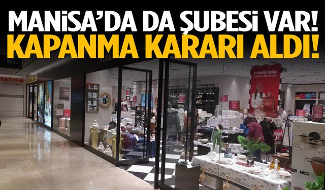 Manisa’da da şubesi var! Kapanma kararı aldı!