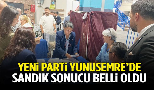 YENİ Parti Yunusemre’de sandık sonucu belli oldu!