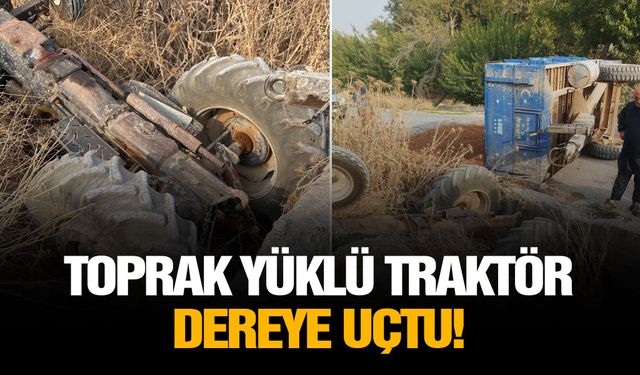 Toprak yüklü traktör dereye uçtu!