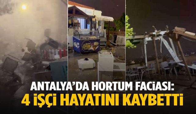 Antalya’da hortum 4 can aldı