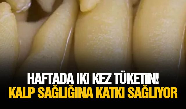 Haftada iki kez tüketin! Kalp sağlığına katkı sağlıyor
