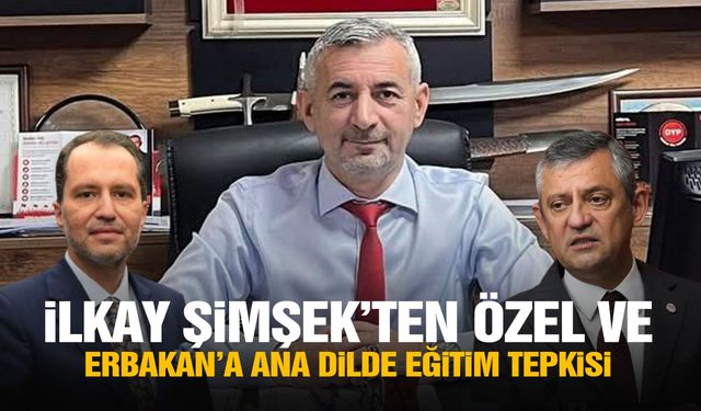 İlkay Şimşek’ten Özel ve Erbakan’a ana dilde eğitim tepkisi