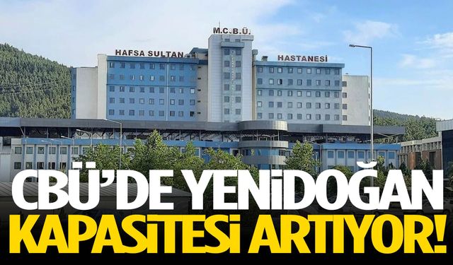 CBÜ’de yenidoğan kapasitesi artıyor!