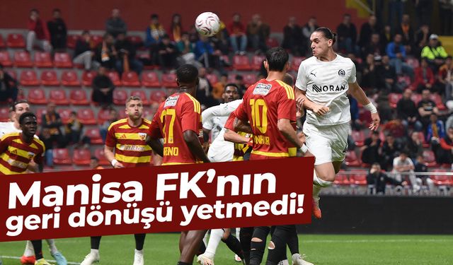 Manisa FK’ya Kayseri’de son dakika şoku