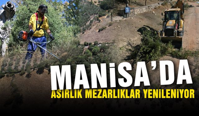 Manisa'da asırlık mezarlıklar yenileniyor