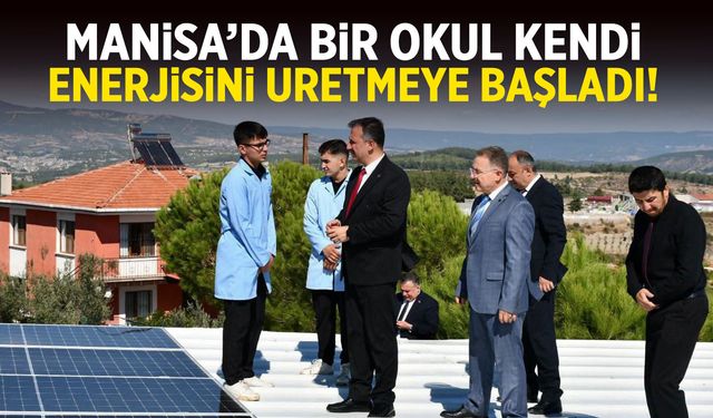 Manisa'da bir okul kendi enerjisini üretmeye başladı