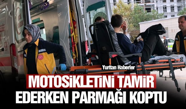Motosikletini tamir ederken parmağı koptu!