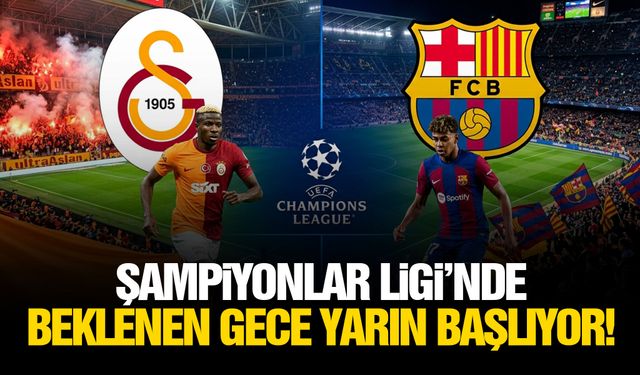 Şampiyonlar Ligi’nde beklenen gece yarın başlıyor!