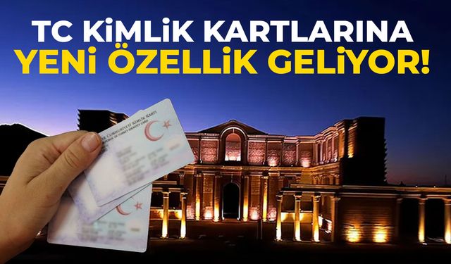 Tüm kimliklere işlenecek! Yeni özellik geliyor...