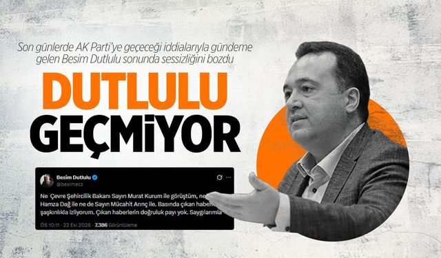 Dutlulu’dan günler sonra net açıklama: “YENİ Parti ile devam ediyorum!”