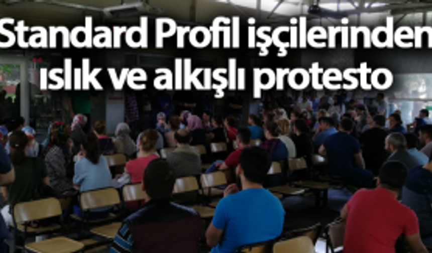 Standard Profil’de eylemler sürüyor