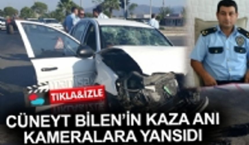 CÜNEYT BİLEN'İN KAZA ANI