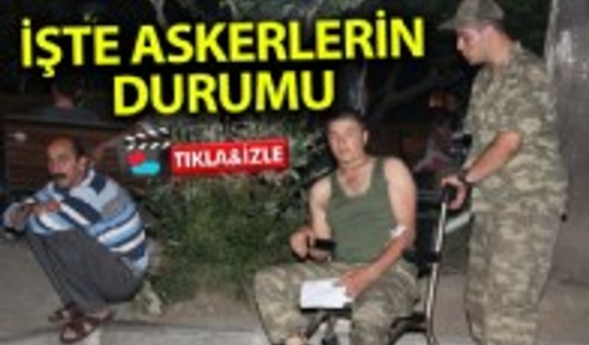 İŞTE ASKERLERİN DURUMU