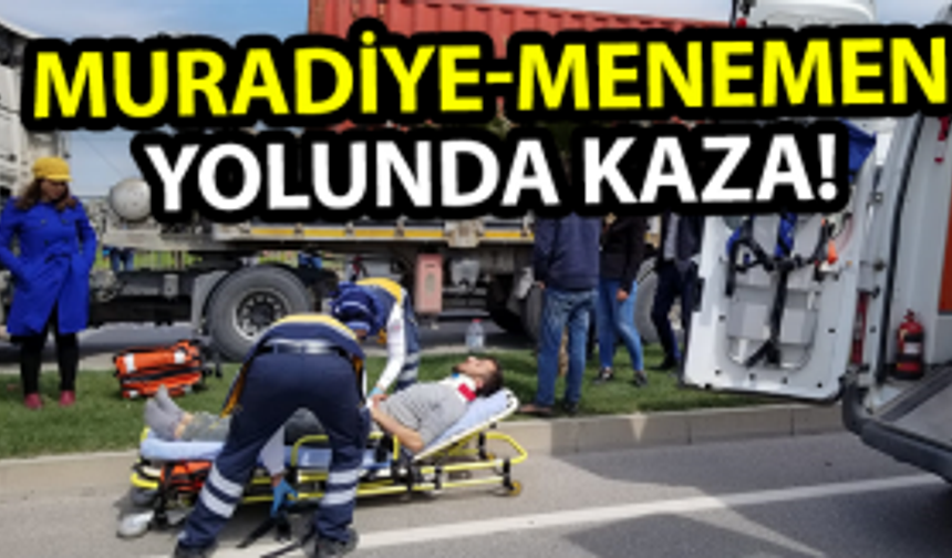 Muradiye-Menemen yolunda kaza!