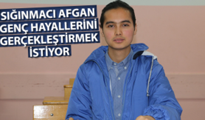 İç savaştan kaçan Afgan gencin hayali doktor olmak