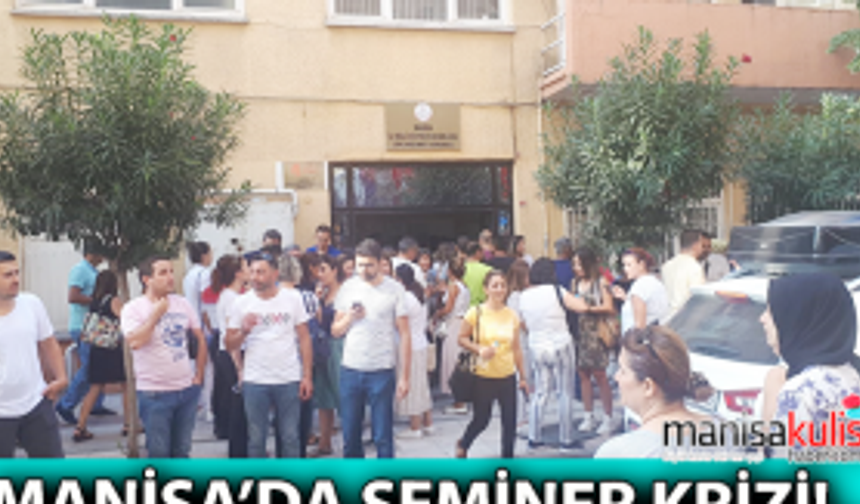 Manisa’da seminer krizi