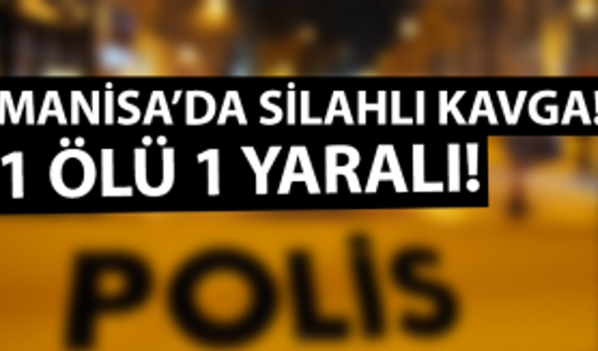 Manisa’da cinayet! Av tüfeğiyle dehşet saçtı!