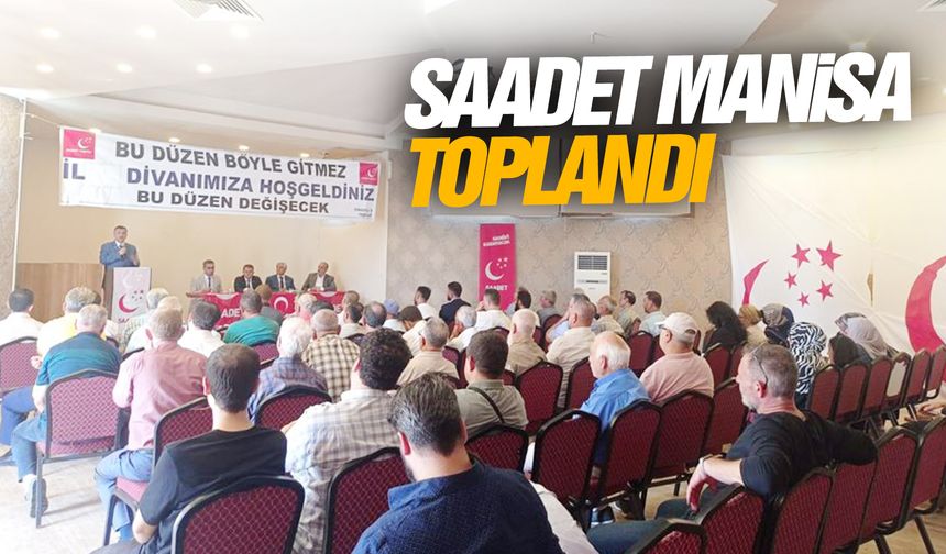 Saadet Partisi Divan Toplantısı Turgutlu’da yapıldı