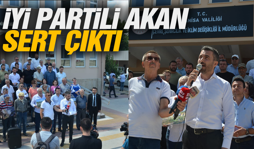 İYİ Partili Akan'dan müdürlük önünde sert ifadeler
