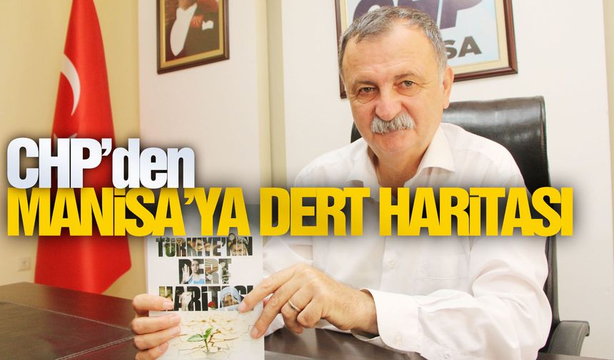 CHP Manisa’nın ‘Dert Haritası’nı çıkardı