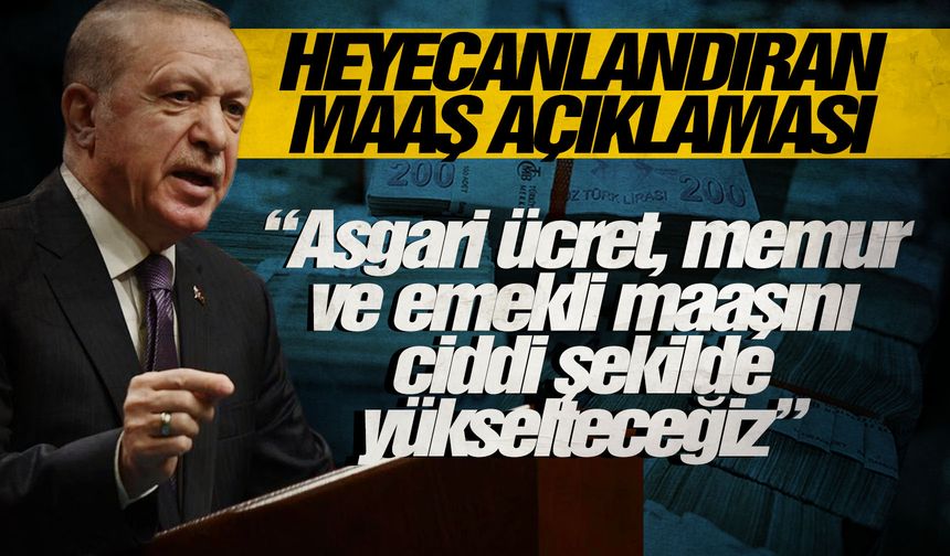 Cumhurbaşkanı Erdoğan'dan maaş zammı açıklaması!