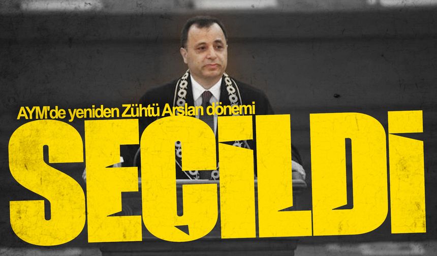 Anayasa Mahkemesi'nde Zühtü Arslan yeniden seçildi